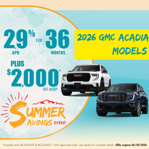 2.9% APR for 36 months plus up tp $2,000 off MSRP on the 2026 Acadia models at Transwest GMC in Henderson, CO